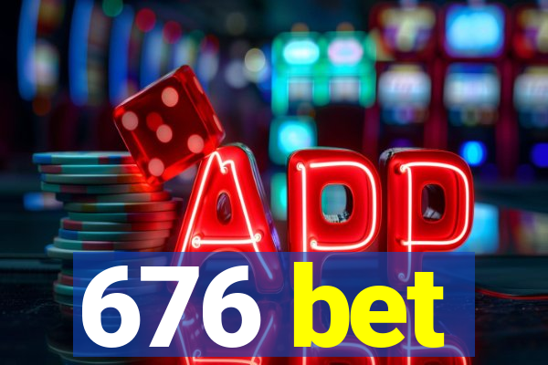 676 bet